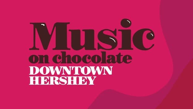 Text graphic promoting "Music on Chocolate" in Downtown Hershey.