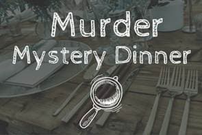 Text overlay reading "Murder Mystery Dinner" with a stylized magnifying glass illustration on a wooden table setting.